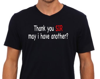 Thank You SIR May I Have Another T-shirt