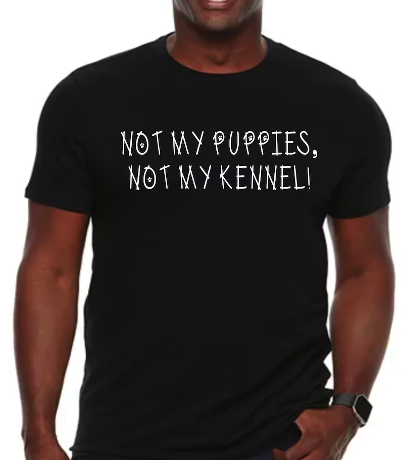 Not My Puppies, Not My Kennel image 1