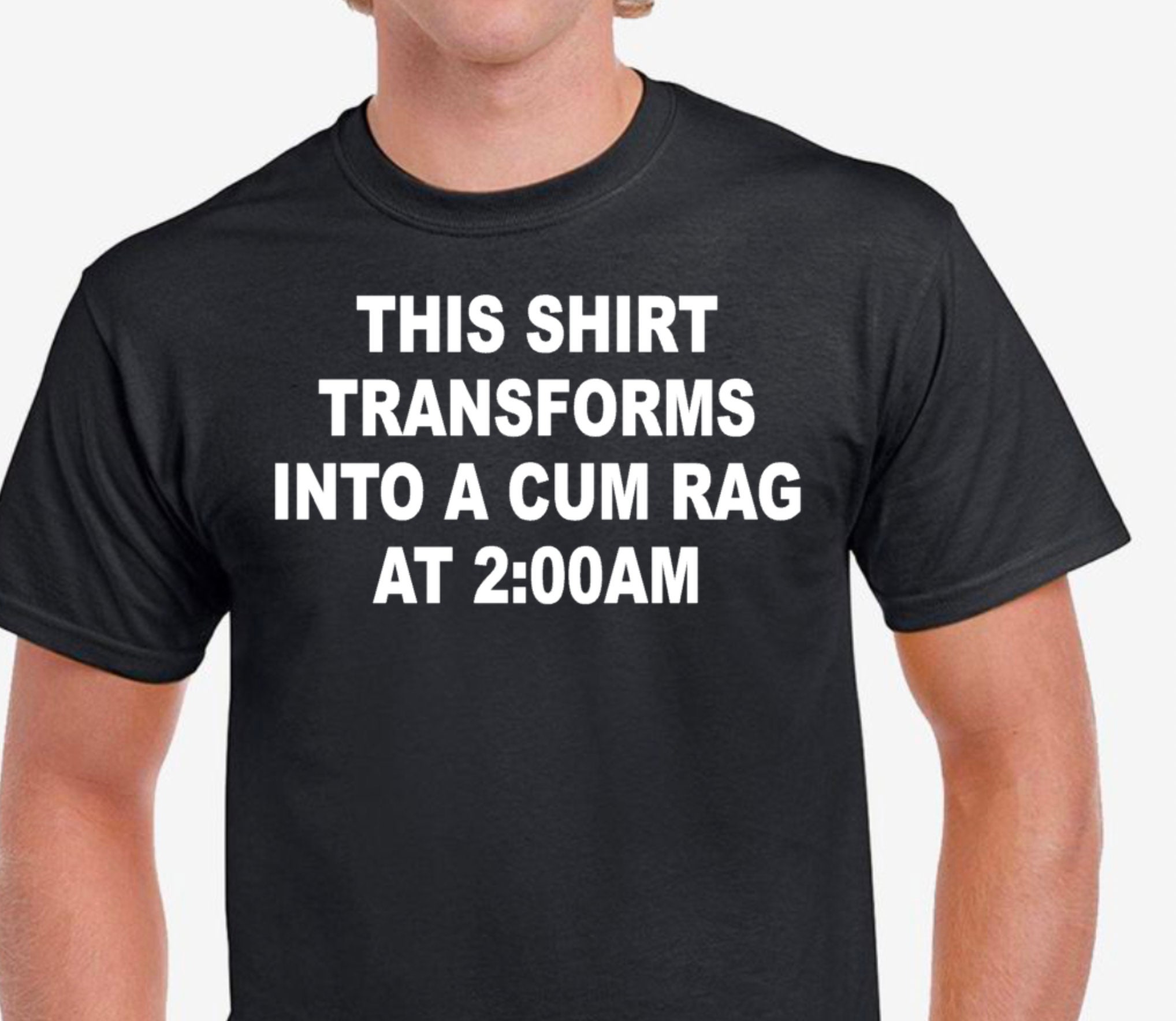 This Shirt Transforms To A Cum Rag At 200 AM Funny Long Sleeve T-Shirt
