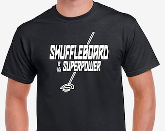 Shuffleboard is My Superpower T-shirt