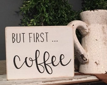 But First Coffee Sign Etsy