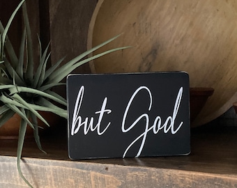 But God Wood Sign - Farmhouse Religious Decor (3x5)