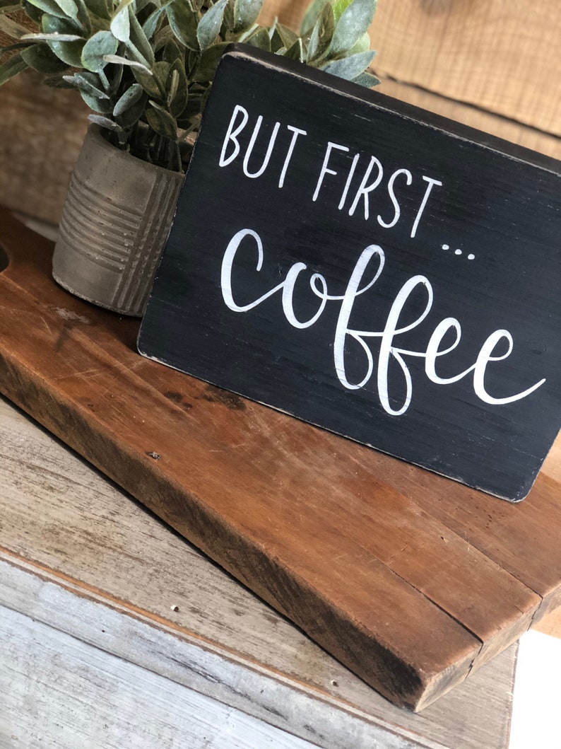 But First Coffee Sign Kitchen Sign Decor Farmhouse Decor Etsy