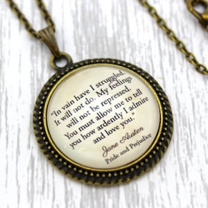 Jane Austen, 'How Ardently I Admire And Love You', Mr Darcy, Pride and Prejudice Quote Necklace or Keychain, Keyring.