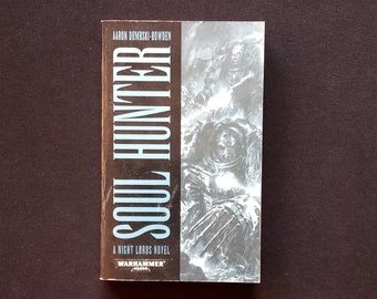 Aaron Dembski-Bowden - Soul Hunter: A Night Lords Novel (Black Library 2010) - Warhammer 40000 40K