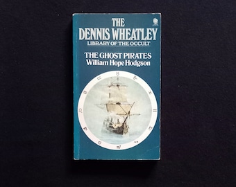 William Hope Hodgson - The Ghost Pirates (Sphere 1975) - Dennis Wheatley Library of the Occult 33