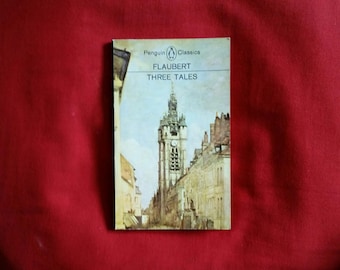 Flaubert - Three Tales (Penguin Classics 1982)