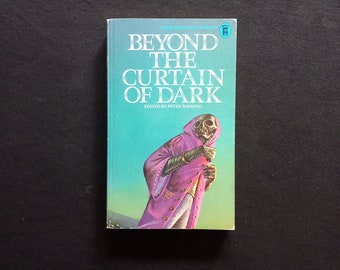 Peter Haining (ed) - Beyond the Curtain of Dark (New English Library 1972) - HP Lovecraft, ray bradbury, mary shelley, poe, vintage horror