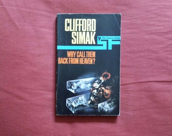 Clifford Simak - Why Call Them Back From Heaven? (Pan Books 1970)