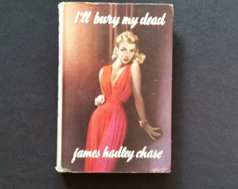 James Hadley Chase - I'll Bury My Dead (The Thriller Book Club 1950s)