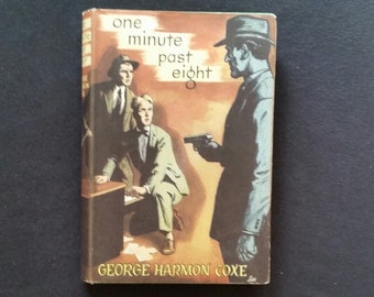 George Harmon Coxe - One Minute Past Eight (The Thriller Book Club 1950s)