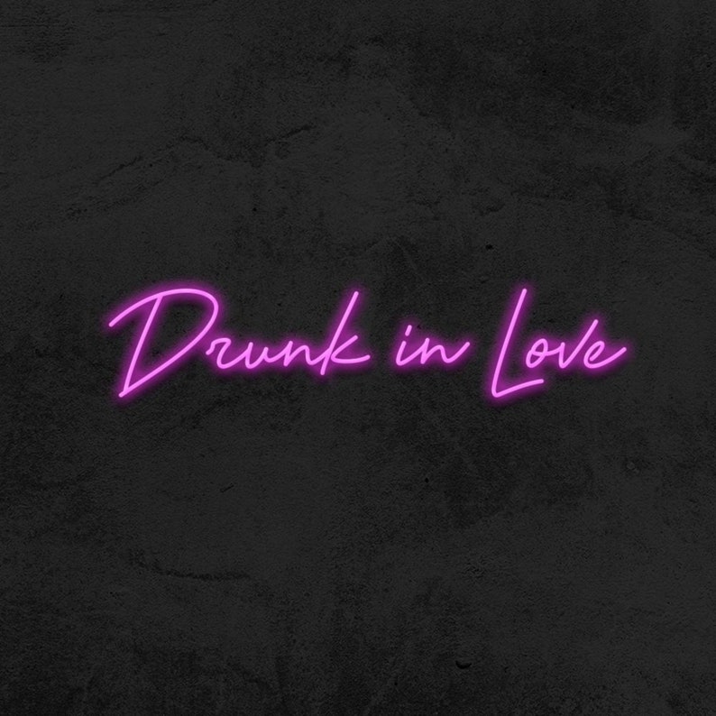 Drunk in Love Neon Sign Drunk in Love Sign Wedding Neon - Etsy