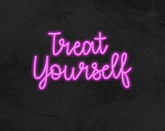 Treat Yourself Neon Sign  | Neon Sign, Beauty Salon Neon Sign, Beauty Wall Art