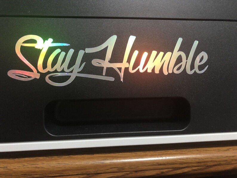 etc..... Stay Humble Decal Vinyl JDM Decal for Car Windows Outdoors Mirrors