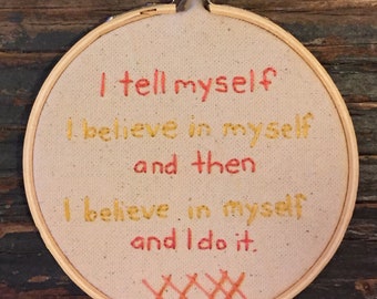 Inspirational Quote Embroidery Sampler--quote from a 4-year-old!