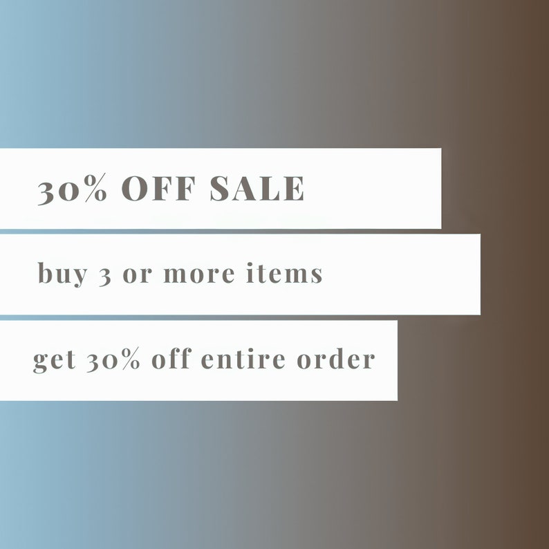 May include: White text on a gradient background that reads "30% OFF SALE", "buy 3 or more items", and "get 30% off entire order".