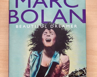 First Edition Marc Bolan Beautiful Dreamer T.Rex Hardback Biography 2017