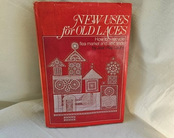 Laces Book: New Uses for Old Laces - Jean Ray Laury - 1974 1st Ed. - Excellent Ideas - Great Pictures - Instructions and Info - Hard Cover