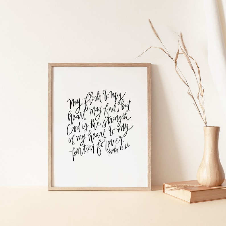 Psalm 73 Scripture Print my flesh and my heart may fail encouragement gift theology lover gift image 1