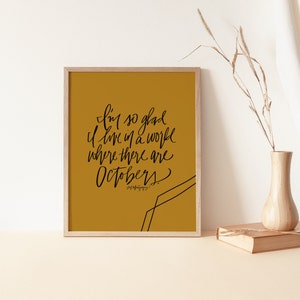 Octobers print | I&#39;m so glad I live in a world where there are Octobers, Anne of Green Gables print, LM Montgomery quotes, Literary art