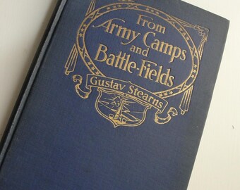 From Army Camps and Battlefields, by Gustav Stearns 1919