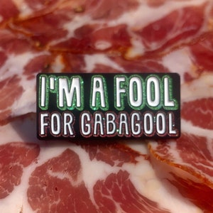 I'm a fool for gabagool funny Italian food pin image 1