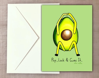 Pop, Lock & Guac it - Avocado Greeting Card