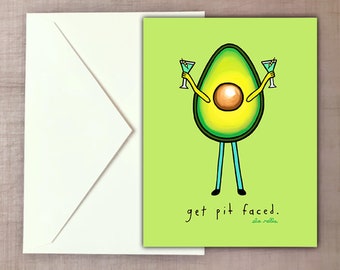 Get Pit Faced - Avocado Greeting Card