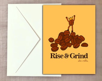 Rise & Grind - Coffee Greeting Card