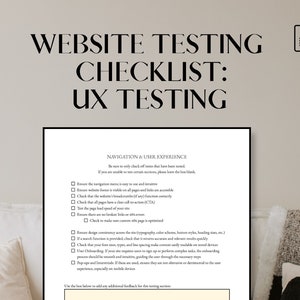 May include: A checklist for website testing with a focus on user experience. The checklist includes items such as navigation, website footer, breadcrumbs, calls to action, page load speed, broken links, design consistency, search function, font sizes, user onboarding, and pop-ups.