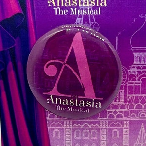 Anastasia the Musical Inspired Pin, Badge, Magnet, Button, Musical Theatre