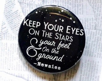 NEWSIES Keep Your Eyes On The Stars inspiriert Pin, Pinback, Button, Abzeichen, Magnet Musiktheater