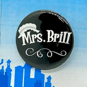Mary Poppins the Musical Inspired Mrs. Brill Character Pin, Pinback, Button, Badge, Musical Theatre