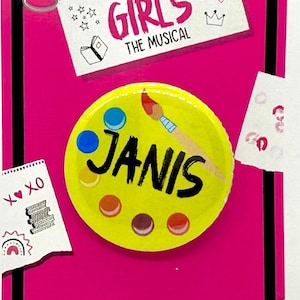 Mean Girls the Musical Janis Inspired Pinback, Button, Badge, Magnet, Musical Theatre