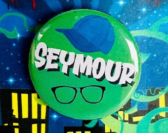 Little Shop of Horrors Musical Seymour Inspired Pin, Magnet, Button, Badge, Pinback