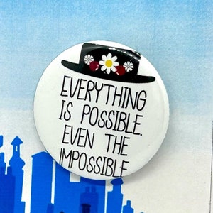 Mary Poppins the Musical Inspired Mary Poppins Quote Pin, Pinback, Button, Badge, Musical Theatre