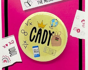 Mean Girls the Musical Cady inspiriert Pinback, Button, Abzeichen, Magnet, Musiktheater