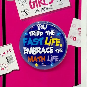 Mean Girls the Musical Kevin G. Quote Inspired Pinback, Button, Badge, Magnet, Musical Theatre