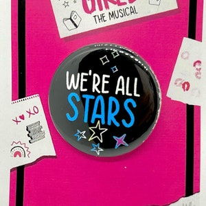Mean Girls the Musical I See Stars Inspired Pinback, Button, Badge, Magnet, Musical Theatre