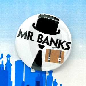 Mary Poppins the Musical Inspired Mr. Banks Character Pin, Pinback, Button, Badge, Musical Theatre