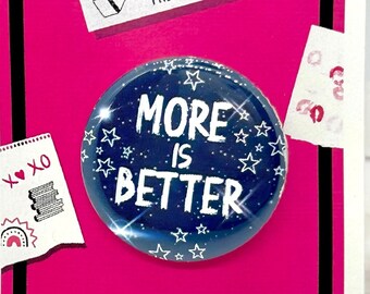 Mean Girls the Musical More Is Better inspiriert Pinback, Button, Abzeichen, Magnet, Musiktheater
