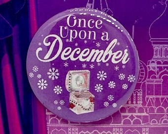 Anastasia the Musical Once Upon A December Inspired Pin, Badge, Magnet, Button, Musical Theatre