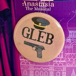 Anastasia the Musical Gleb Inspired Pin, Badge, Magnet, Button, Musical Theatre