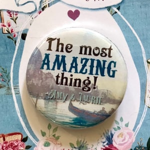LITTLE WOMEN Musical The Most Amazing Thing inspired Pinback, Button, Badge, Pin, Magnet, Musical Theatre