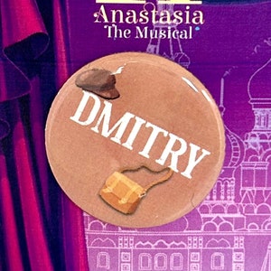 Anastasia the Musical Dimitry Inspired Pin, Badge, Magnet, Button, Musical Theatre
