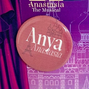 Anastasia the Musical Anya Inspired Pin, Badge, Magnet, Button, Musical Theatre
