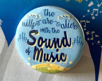 Sound of Music Inspired Pin, Pinback, Button, Magnet, Musical Theatre