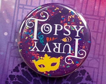 HUNCHBACK of Notre Dame, Topsy Turvy Inspired Pin, Pinback, Button, Badge, Magnet Musical Theatre