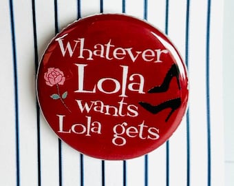 DAMN YANKEES Whatever Lola Wants Inspired Pinback, Pin, Button, Badge, Magnet Musical Theatre
