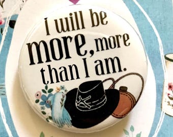 LITTLE WOMEN Musical More Than I Am inspired Pinback, Button, Badge, Pin, Magnet, Musical Theatre